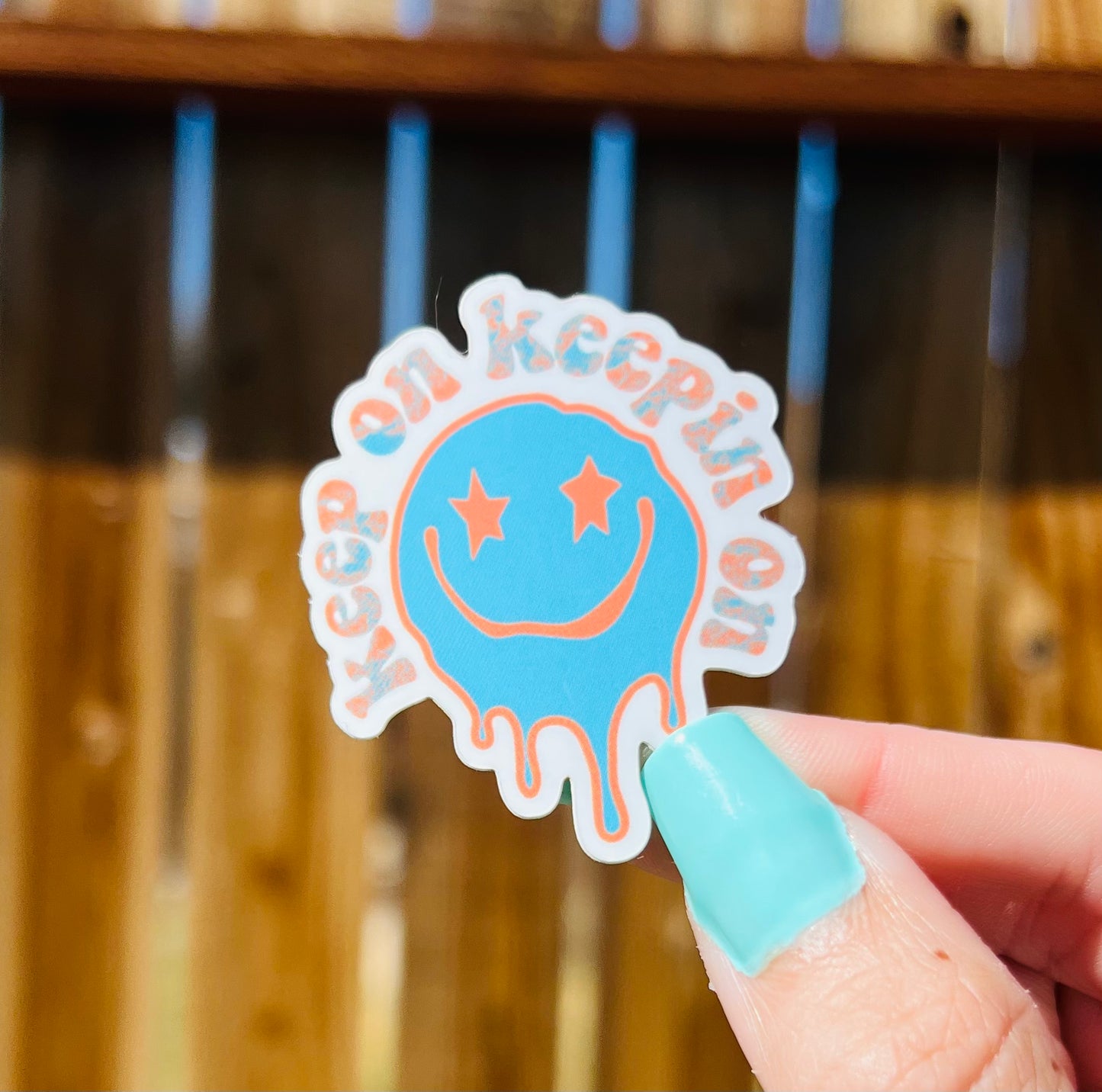 Keep On Keepin On Drippy Sticker