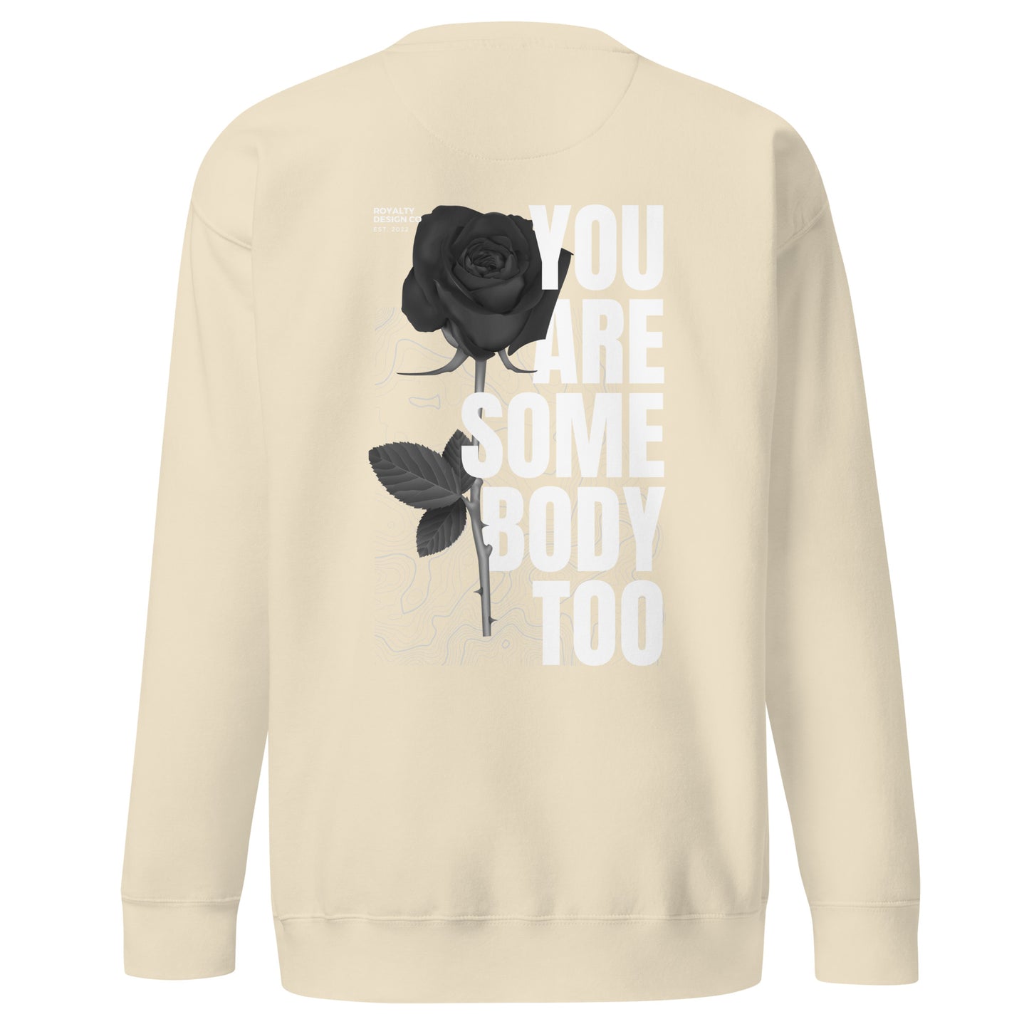 Somebody Too Premium Sweatshirt