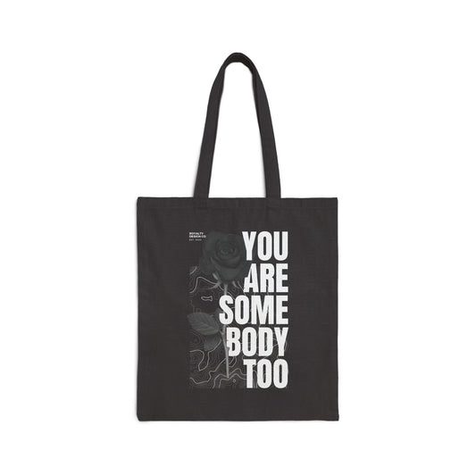 Somebody Too Cotton Canvas Tote Bag