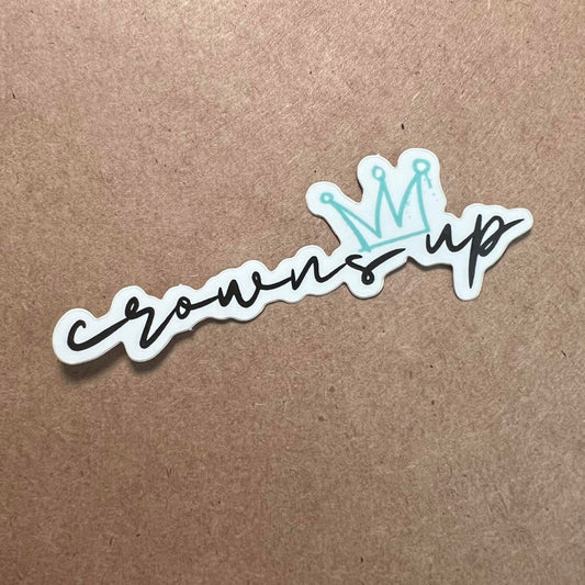 Crowns Up Sticker