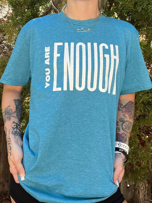 You Are Enough | Tee