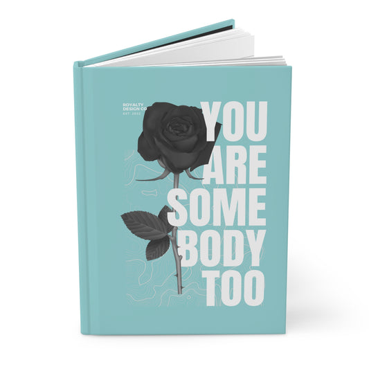 Somebody Too Hardcover Journal