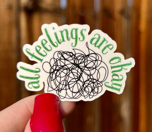 All Feelings Are Okay Sticker