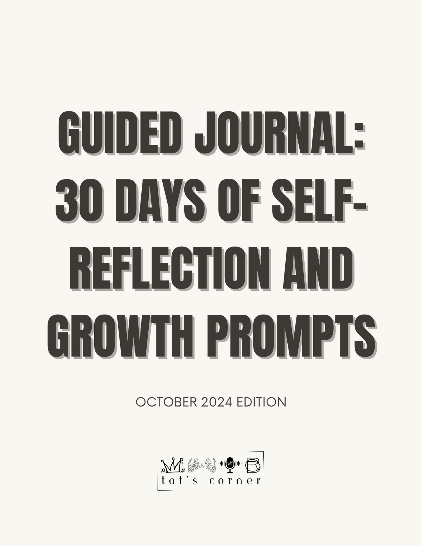 Guided Journal: 30 Days of Self-Reflection and Growth Prompts | DIGITAL DOWNLOAD