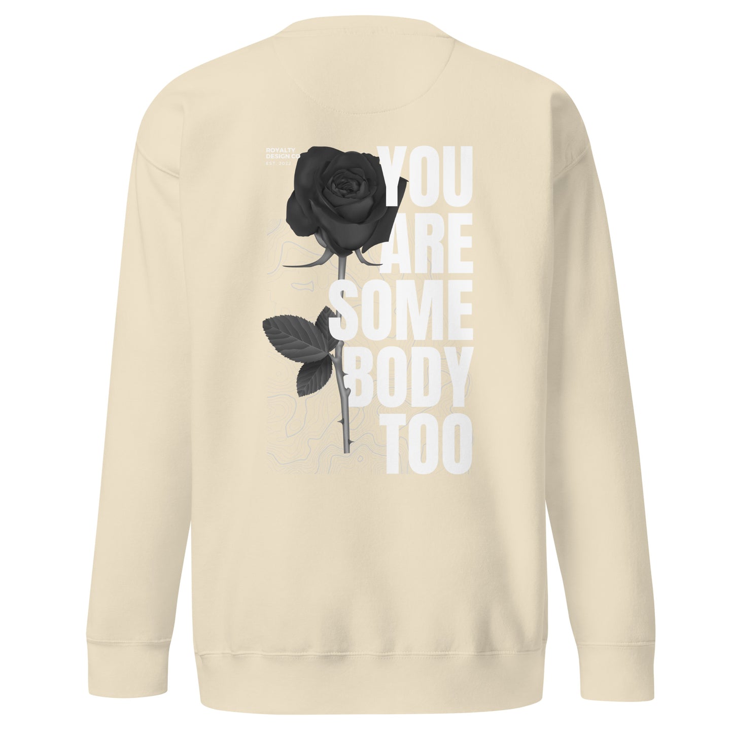 Somebody Too Premium Sweatshirt