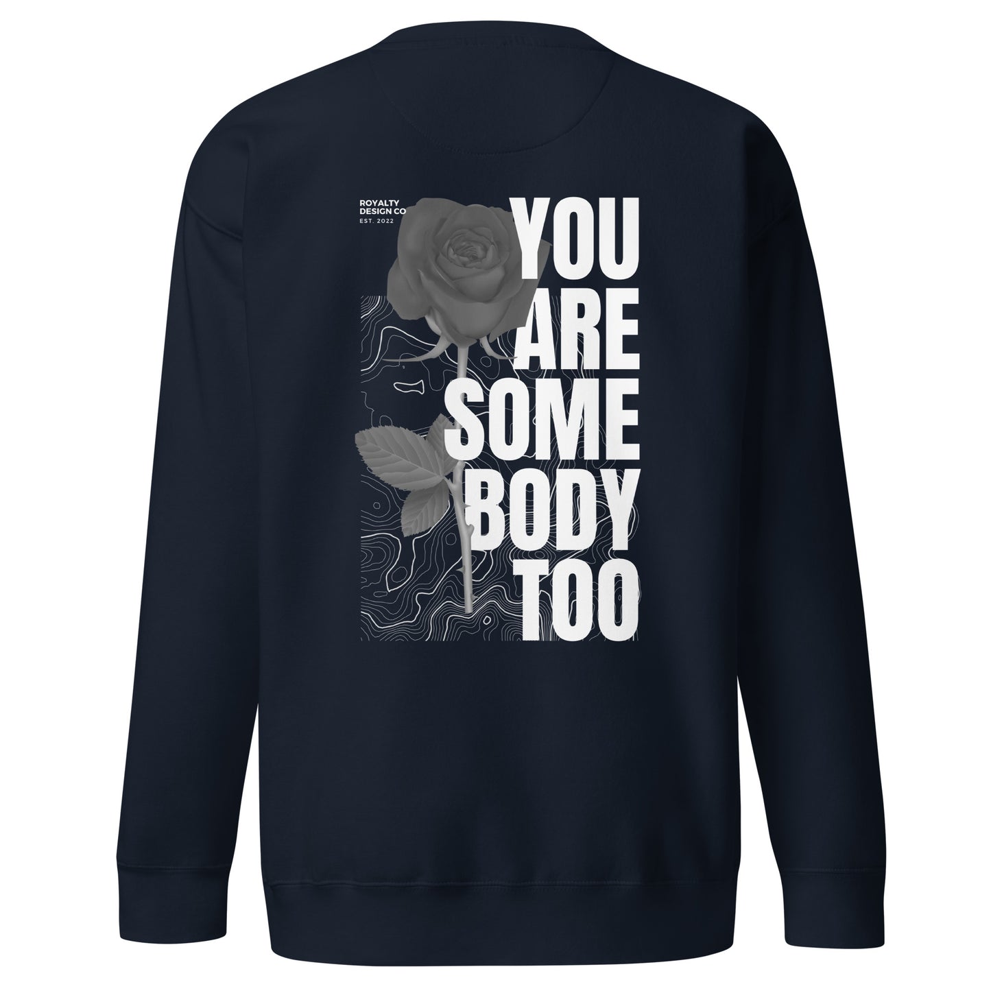 Somebody Too Premium Sweatshirt