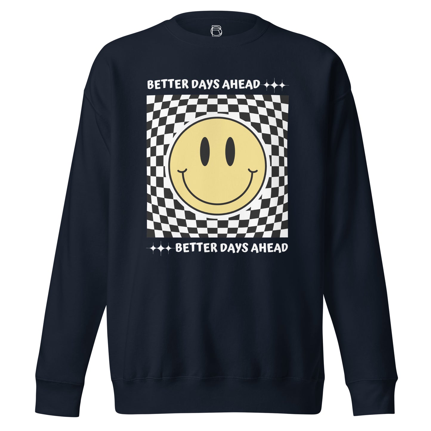 Better Days Ahead Premium Sweatshirt