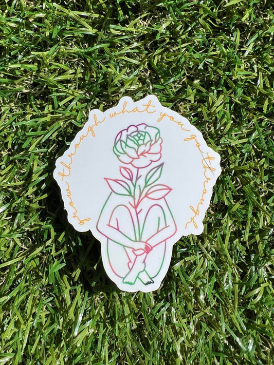 Grow Through What You Go Through Sticker